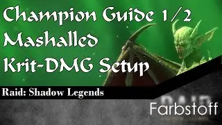 Raid: Shadow Legends - Champion Guide Mashalled - 1/2 - K-DMG Setup