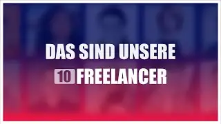Das sind unsere 10 Freelancer - Vorstellungsrunde zur Serie 