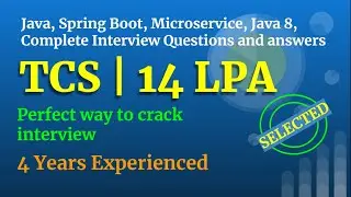 TCS Java | Spring Boot | Microservices | 4 Years | Selected | Mock Interview