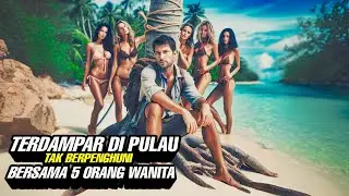 Stranded With Five Women On A Deserted Island - Movie Storyline