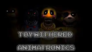 [FNAF] - speed edit - toy withered animatronics