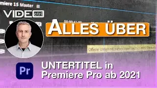 Untertitel in Premiere Pro 2021 erstellen und bearbeiten (V15)