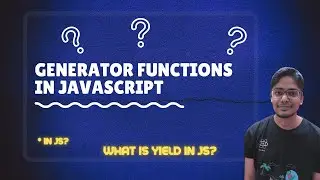 Generator Functions In Javascript - Web development Interview Questions