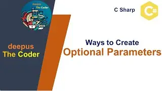 Ways to Create Optional Parameters in C#