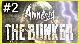 Amnesia: The Bunker! (Part 2) - Exploring the bunker!