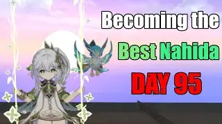 Day 95 of Becoming the Best Nahida