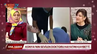 Konya'nın sevilen doktoru hayatını kaybetti