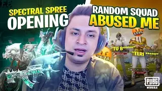 RANDOM SQUAD PLAYERS ABUSED ME 😡 - SPECTRAL SPREE OPENING 🤩 - PUBG Mobile Pakistan