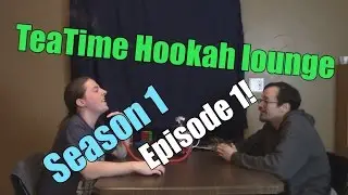 The TeaTime Hookah Lounge S01E01