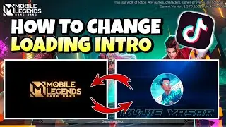HOW TO CHANGE LOADING INTRO IN MOBILE LEGENDS WITH BACK UP