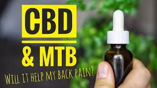 CBD, MTB and Back Pain