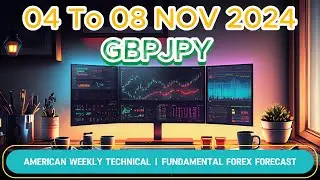 GBPJPY 04 TO 08 NOV 2024 American Weekly Technical Fundamental Forex Forecast Free t.me Signals