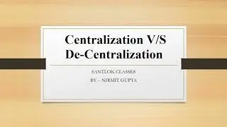 Difference Between Centralisation and Decentralisation | Class 12 B Studies |