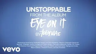 TobyMac - Unstoppable [Lyrics] ft. Blanca Callahan