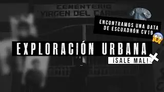 Exploración urbana en Cementerio | SALE MAL*