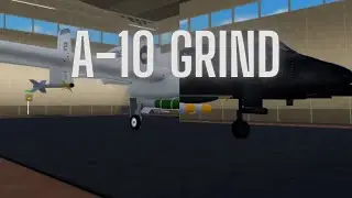 War Tycoon A-10 grind