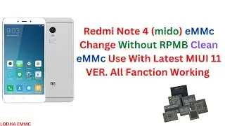 Redmi note 4 (mido) eMMc change without RPMB clean eMMc use with miui 11 ver. all function working