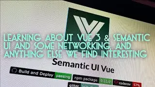 Exploring VUE 3 and SemanticUI CSS framework