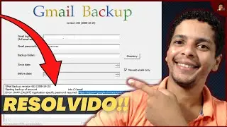 Como corrigir erro de credenciais inválidas no GMail Backup [INVALID CREDENTIALS]