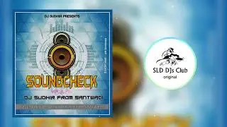 Soundcheck - DJ Sudhir from Santwadi