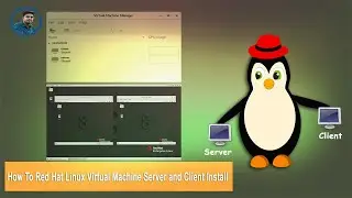How To Red Hat Linux Virtual Machine Server and Client Install
