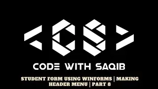 Student Form Using WinForms | Making Menu | Part 8 | C# | CS-303 | APT