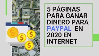 5 MEJORES PÁGINAS PARA GANAR DINERO PARA PAYPAL EN 2020