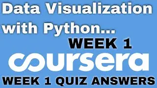 Data Visualization with Python week 1 coursera answers | Data Visualization with Python week 1 quiz