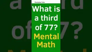 What is a Third of 77? | Mental Math | #shorts