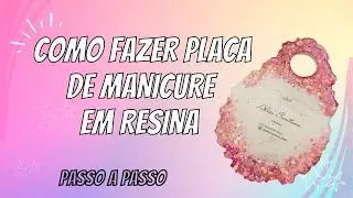 🤩Como Fazer Placa de Manicure Passo a Passo🤩