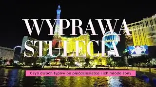 2024 Wyprawa Stulecia (czyli dwóch pięćdziesięciolatków i ich młode żony)