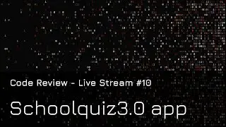 Code Review - Schoolquiz3.0 app, потім LeetCode