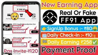 FF91 Earning App || FF91 App Real Or Fake || FF91 Payment Proof || FF91 Full Explained || FF91