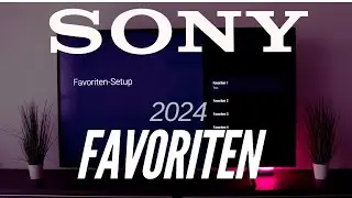 Sony TV 2024 Favoriten erstellen