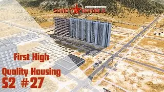 Workers and Resources Soviet Republic lets play, guide Season 2 WP. 27: First High Quality Housing.