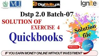 digiskills quickbooks exercise 4 Batch 7 Solution 2024 | dstp 2.0 batch 07 quickbooks exercise 4