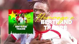 IMILO LECHANCEUX [ Hommage à Bertrand Traoré]