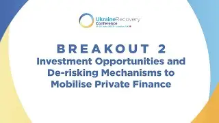 URC 2023 | Investment Opportunities and De-risking Mechanisms to Mobilise Private Finance