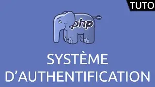 Tutoriel PHP - système d'authentification