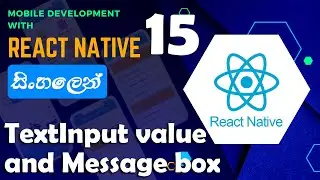 React Native Mobile app development | Sinhala - සිංහලෙන් | #15 Show TextInput value in a Message box