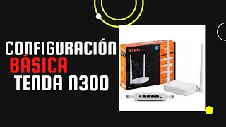 Configuración Básica Equipo Tenda N300