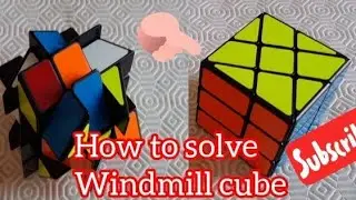 SOLVING WINDMILL CUBE 3x3x3 