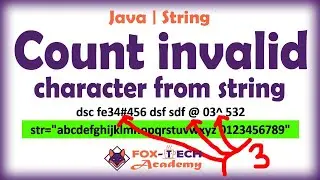 How to count invalid character from string || Java || count invalid character from string ||Fox Tech