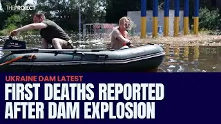 First Deaths Reported After Dam Flooding In Ukraine
