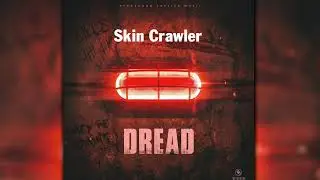 Skin Crawler - Infrasound Music - Dread Album - HORROR MUSIC