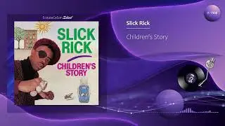 Slick Rick - Children's Story |[ Hip-Hop ]| 1988