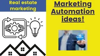 Real estate Marketing Automation Ideas
