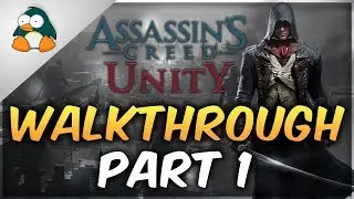 Assassin's Creed Unity Gameplay Walkthrough Part 1