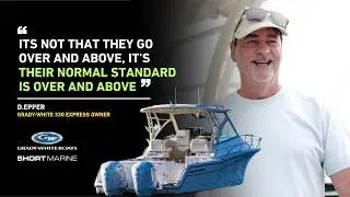 Over and Above Service - David and his Grady-White Express 330 Experience