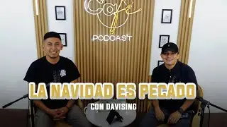 La Navidad Es Pecado🎄❌|Gonzalo de León & Davising| Café Podcast ☕️| Capitulo #11 @davisingsv